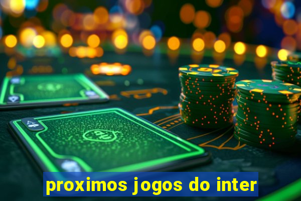 proximos jogos do inter